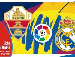 Prediksi Elche vs Real Madrid, Liga Spanyol 30 Oktober 2021