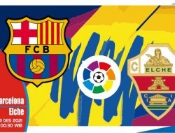 Prediksi Barcelona vs Elche, La Liga Spanyol 19 Desember 2021