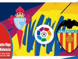 Prediksi Celta Vigo vs Valencia, Liga Spanyol 06 Desember 2021