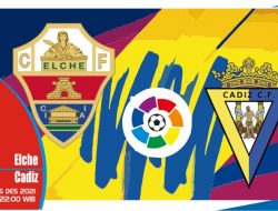 Prediksi Elche vs Cadiz, Liga Spanyol 05 Desember 2021