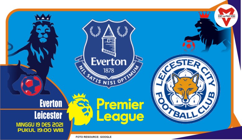 Prediksi Everton vs Leicester