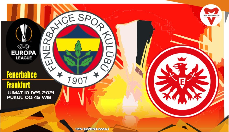 Prediksi Fenerbahce vs Frankfurt, 10 Desember 2021