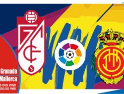 Prediksi Granada vs Mallorca, La Liga Spanyol 19 Desember 2021