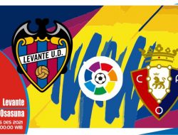 Prediksi Levante vs Osasuna, Liga Spanyol 06 Desember 2021