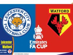 Prediksi Leicester vs Watford, FA cup 08 Januari 2022
