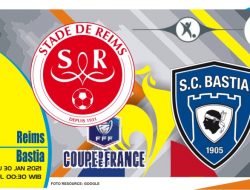 Prediksi Reims vs Bastia, Piala Prancis 30 Januari 2022