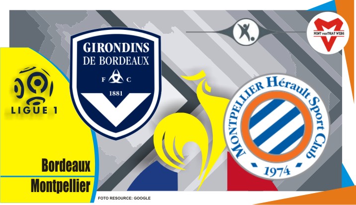 Preview Bordeaux VS Montpellier, Ligue 1 Prancis 20 Maret 2022