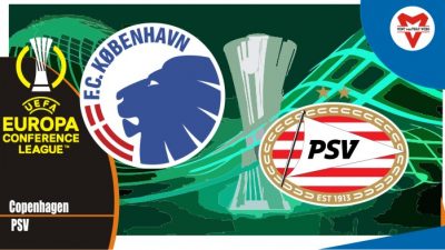 Preview Copenhagen VS PSV, Conference League 18 Maret 2022