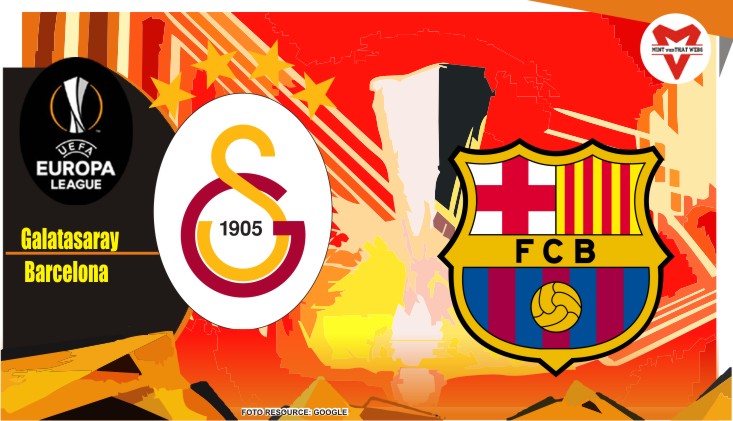 Preview Galatasaray VS Barcelona, Europa League 18 Maret 2022