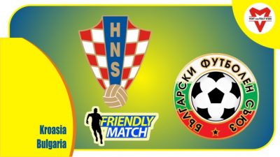 Preview Kroasia vs Bulgaria, Laga UJicoba 29 Maret 2022