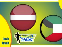 Preview Latvia vs Kuwait, Laga Ujicoba 25 Maret 2022