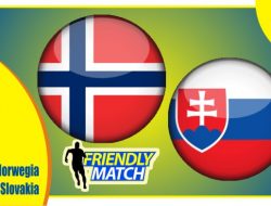 Preview Norwegia vs Slovakia, Laga Ujicoba 26 Maret 2022