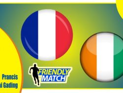 Preview Prancis vs Pantai Gading, Laga Ujicoba 26 Maret 2022