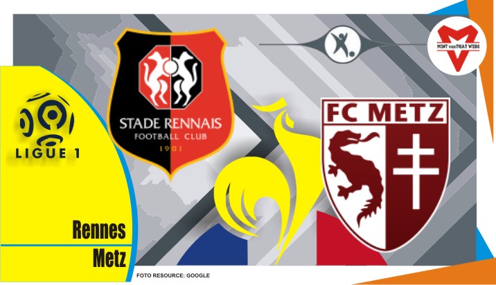 Preview Rennes VS Metz, Ligue 1 Prancis 20 Maret 2022