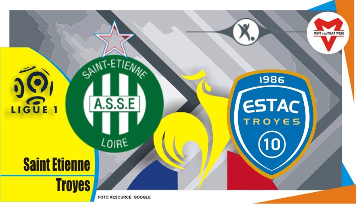 Preview Saint-Etienne VS Troyes, Ligue 1 Prancis 19 Maret 2022