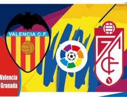 Preview Valencia vs Granada, Liga Spanyol 6 Maret 2022