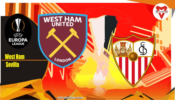 Preview West Ham VS Sevilla, Europa League 18 Maret 2022