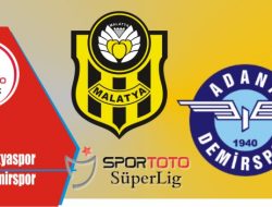 Prediksi Yeni Malatyaspor vs Adana, Liga Turki 5 Maret 2022