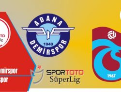 Preview Adana vs Trabzonspor, Liga Turki 24 April 2022