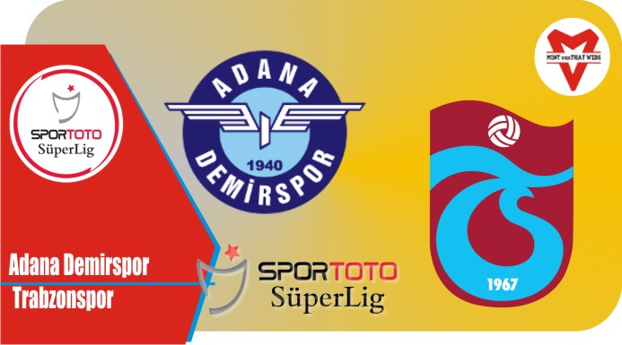 Preview Adana vs Trabzonspor, Liga Turki 24 April 2022