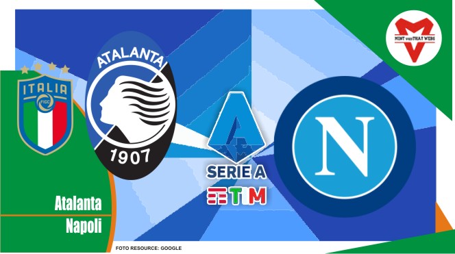 Preview Atalanta vs Napoli, Serie A Italia 3 April 2022