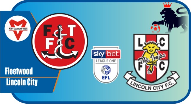 Preview Fleetwood vs Lincoln City, EFL League One 6 April 2022