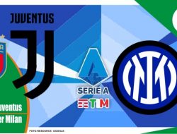 Preview Juventus vs Inter Milan, Serie A Italia 4 April 2022