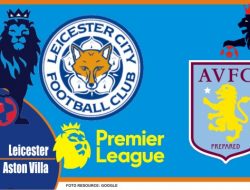 Preview Leicester vs Aston Villa, Liga Inggris 23 April 2022