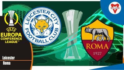 Preview Leicester vs Roma, Conference League 29 April 2022