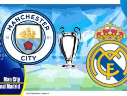 Preview Man City vs Real Madrid, Champions League 27 April 2022