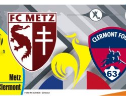 Preview Metz vs Clermont, Ligue 1 Prancis 17 April 2022