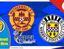 Preview Motherwell vs Saint Mirren, Liga Skotlandia 2 April 2022