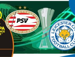 Preview PSV vs Leicester, Conference League 14 April 2022