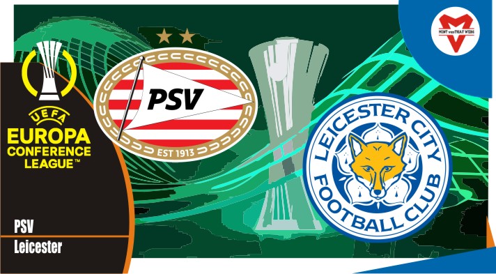 Preview PSV vs Leicester, Conference League 14 April 2022