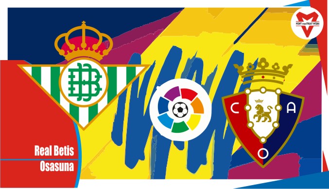 Preview Real Betis vs Osasuna, Liga Spanyol 3 April 2022