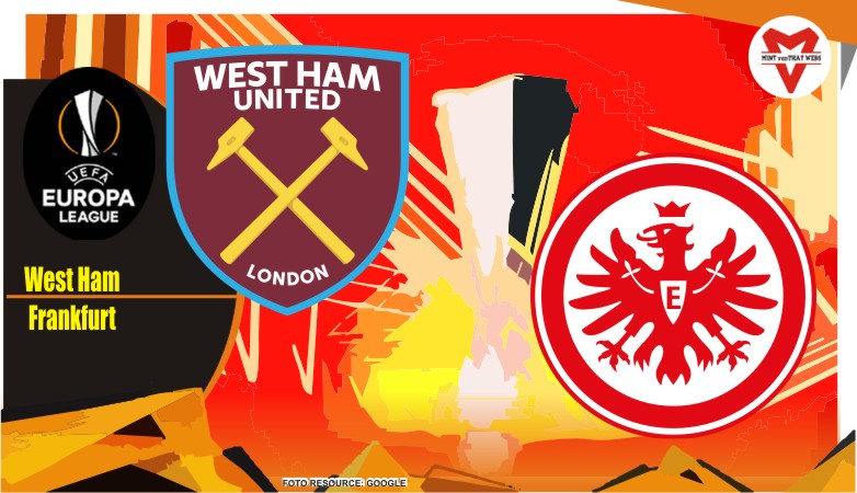 Preview West Ham vs Frankfurt, Europa League 29 April 2022
