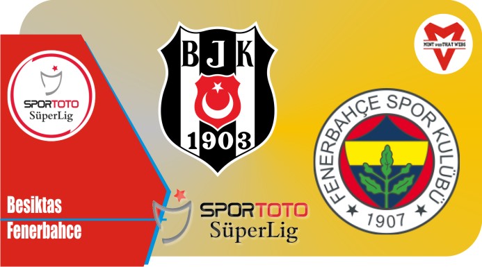 Preview Besiktas vs Fenerbahce, Liga Turki 08 Mei 2022