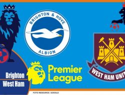 Prediksi Brighton vs West Ham, Liga Inggris 22 Mei 2022