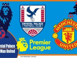 Prediksi Crystal Palace vs Manchester United, Liga Inggris 22 Mei 2022