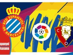 Preview Espanyol vs Osasuna, Liga Spanyol 08 Mei 2022