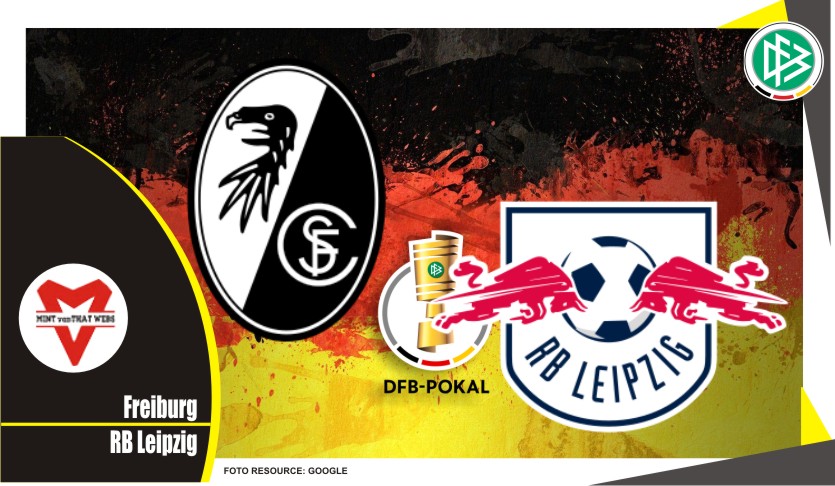 Prediksi Freiburg vs RB Leipzig, Piala Jerman 22 Mei 2022