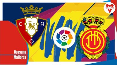 Prediksi Osasuna vs Mallorca, Liga Spanyol 23 Mei 2022