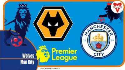 Preview Wolves vs Man City , Liga Inggris 12 Mei 2022