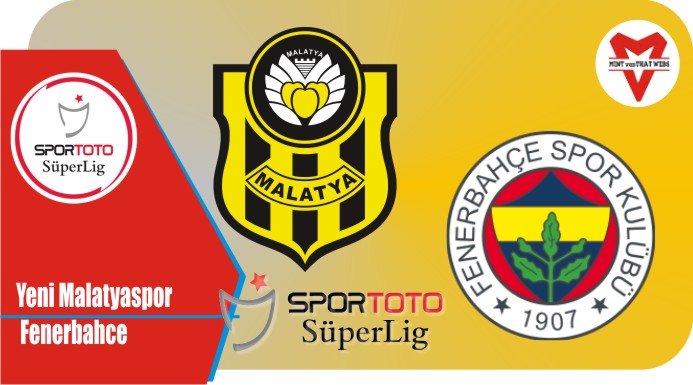 Prediksi Yeni Malatyaspor vs Fenerbahce, Liga Turki 21 Mei 2022