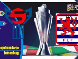 Prediksi Kep Faroe vs Luksemburg, UEFA Nations 8 Juni 2022