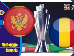 Prediksi Montenegro vs Rumania, UEFA Nations 5 Juni 2022