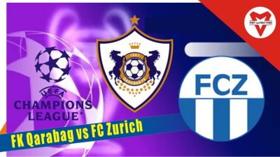 Prediksi Qarabag vs FC Zurich, Liga Champions 19 Juli 2022