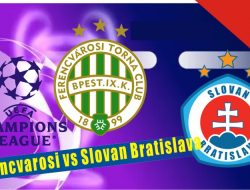 Prediksi Ferencvarosi vs Slovan Bratislava, Liga Champions 21 Juli 2022