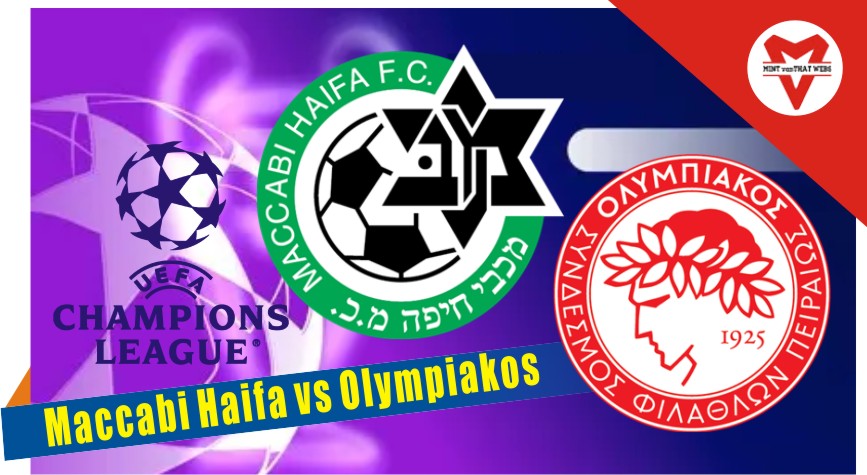 Prediksi Maccabi Haifa vs Olympiakos, Liga Champions 21 Juli 2022