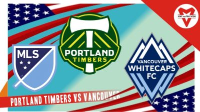 Prediksi Portland Timbers vs Vancouver, MLS 18 Juli 2022